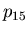$p_{15}$